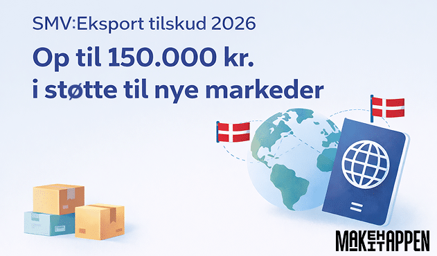 SMV Eksport tilskud 2026 – Op til 150.000kr.